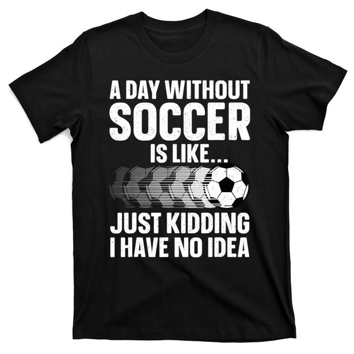 Funny Soccer Design For Women Sport Player Soccer Lover T-Shirt