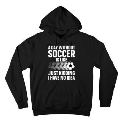 Funny Soccer Design For Women Sport Player Soccer Lover Tall Hoodie