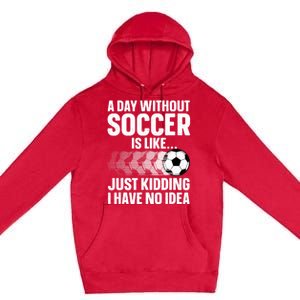 Funny Soccer Design For Women Sport Player Soccer Lover Premium Pullover Hoodie