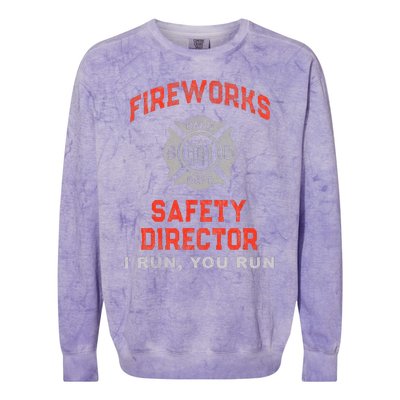 FIREWORKS SAFETY DIRECTOR I Run You Firefighter America Colorblast Crewneck Sweatshirt