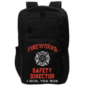 FIREWORKS SAFETY DIRECTOR I Run You Firefighter America Impact Tech Backpack