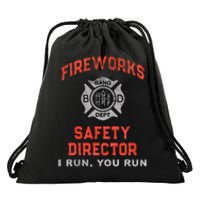 FIREWORKS SAFETY DIRECTOR I Run You Firefighter America Drawstring Bag