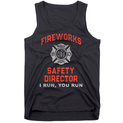 FIREWORKS SAFETY DIRECTOR I Run You Firefighter America Tank Top