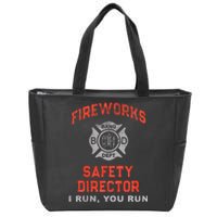 FIREWORKS SAFETY DIRECTOR I Run You Firefighter America Zip Tote Bag