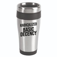 Funny Social Democracy Radicalized By Basic Decency 16oz Travel Tumbler