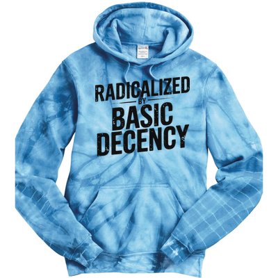 Funny Social Democracy Radicalized By Basic Decency Tie Dye Hoodie