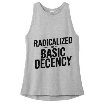 Funny Social Democracy Radicalized By Basic Decency Ladies PosiCharge Tri-Blend Wicking Tank
