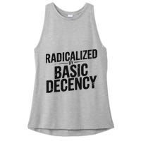 Funny Social Democracy Radicalized By Basic Decency Ladies PosiCharge Tri-Blend Wicking Tank