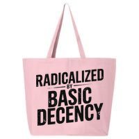 Funny Social Democracy Radicalized By Basic Decency 25L Jumbo Tote