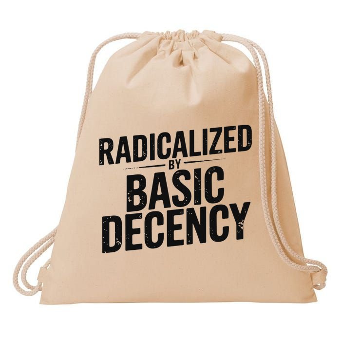 Funny Social Democracy Radicalized By Basic Decency Drawstring Bag