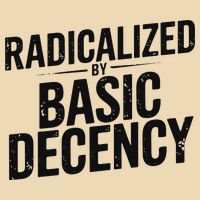 Funny Social Democracy Radicalized By Basic Decency Bag