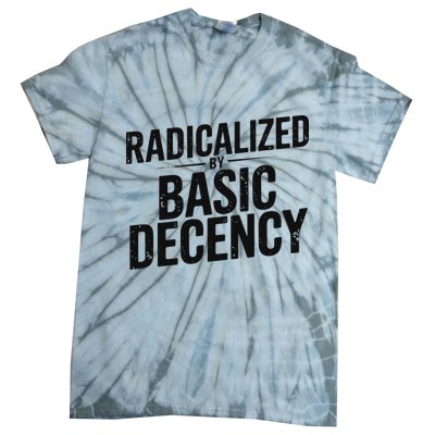 Funny Social Democracy Radicalized By Basic Decency Tie-Dye T-Shirt