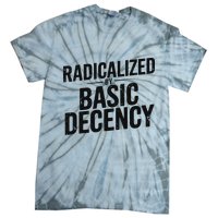 Funny Social Democracy Radicalized By Basic Decency Tie-Dye T-Shirt