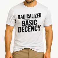 Funny Social Democracy Radicalized By Basic Decency Performance Shirt