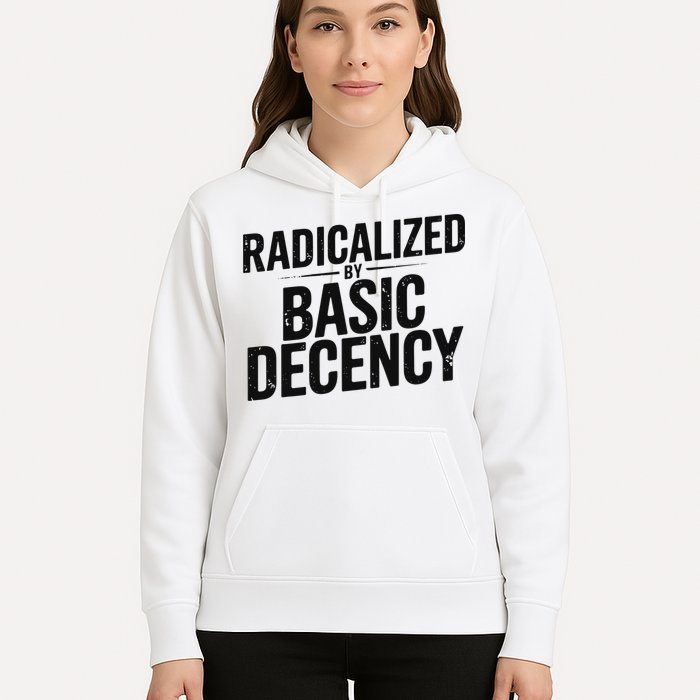 Funny Social Democracy Radicalized By Basic Decency Hoodie