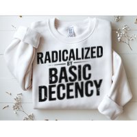 Funny Social Democracy Radicalized By Basic Decency Sweatshirt