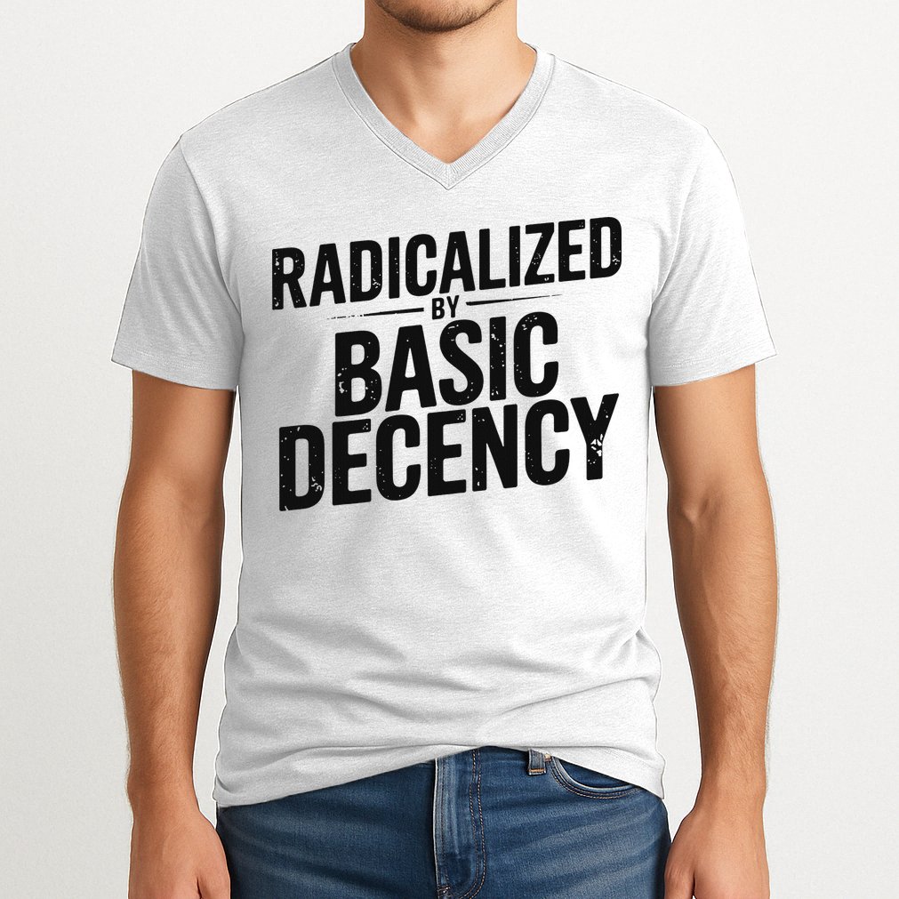 Funny Social Democracy Radicalized By Basic Decency V-Neck T-Shirt