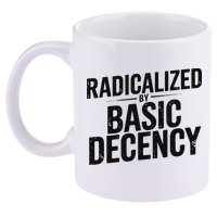 Funny Social Democracy Radicalized By Basic Decency 11oz C Handle Ceramic Mug