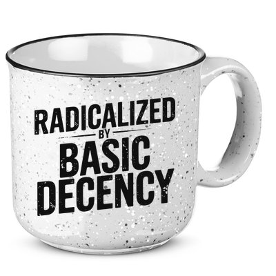 Funny Social Democracy Radicalized By Basic Decency 15oz Campfire Ceramic Mug