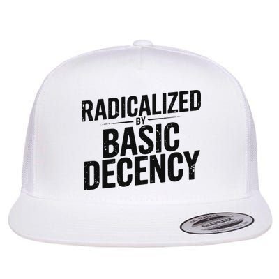 Funny Social Democracy Radicalized By Basic Decency Flat Bill Trucker Hat