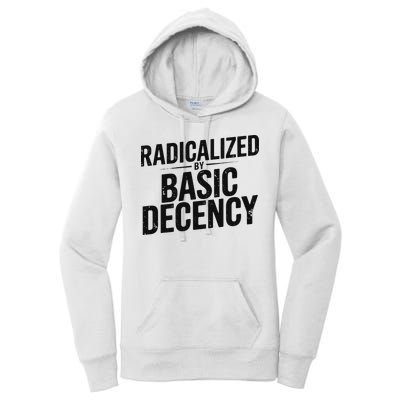Funny Social Democracy Radicalized By Basic Decency Women's Pullover Hoodie