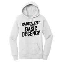 Funny Social Democracy Radicalized By Basic Decency Women's Pullover Hoodie