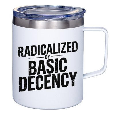 Funny Social Democracy Radicalized By Basic Decency 12oz Stainless Steel Coffee Mug