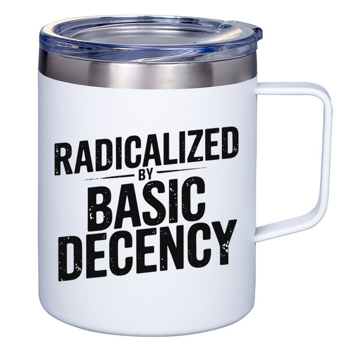 Funny Social Democracy Radicalized By Basic Decency 12oz Stainless Steel Coffee Mug