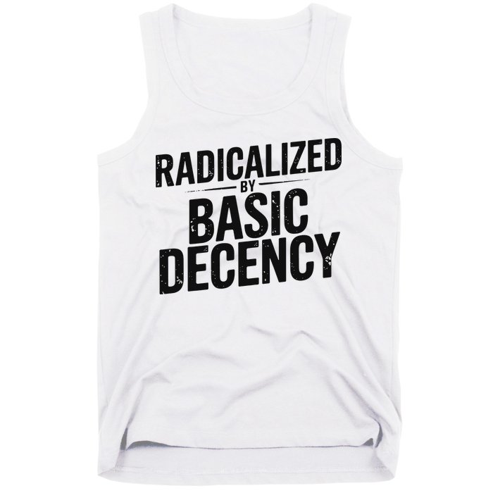Funny Social Democracy Radicalized By Basic Decency Tank Top
