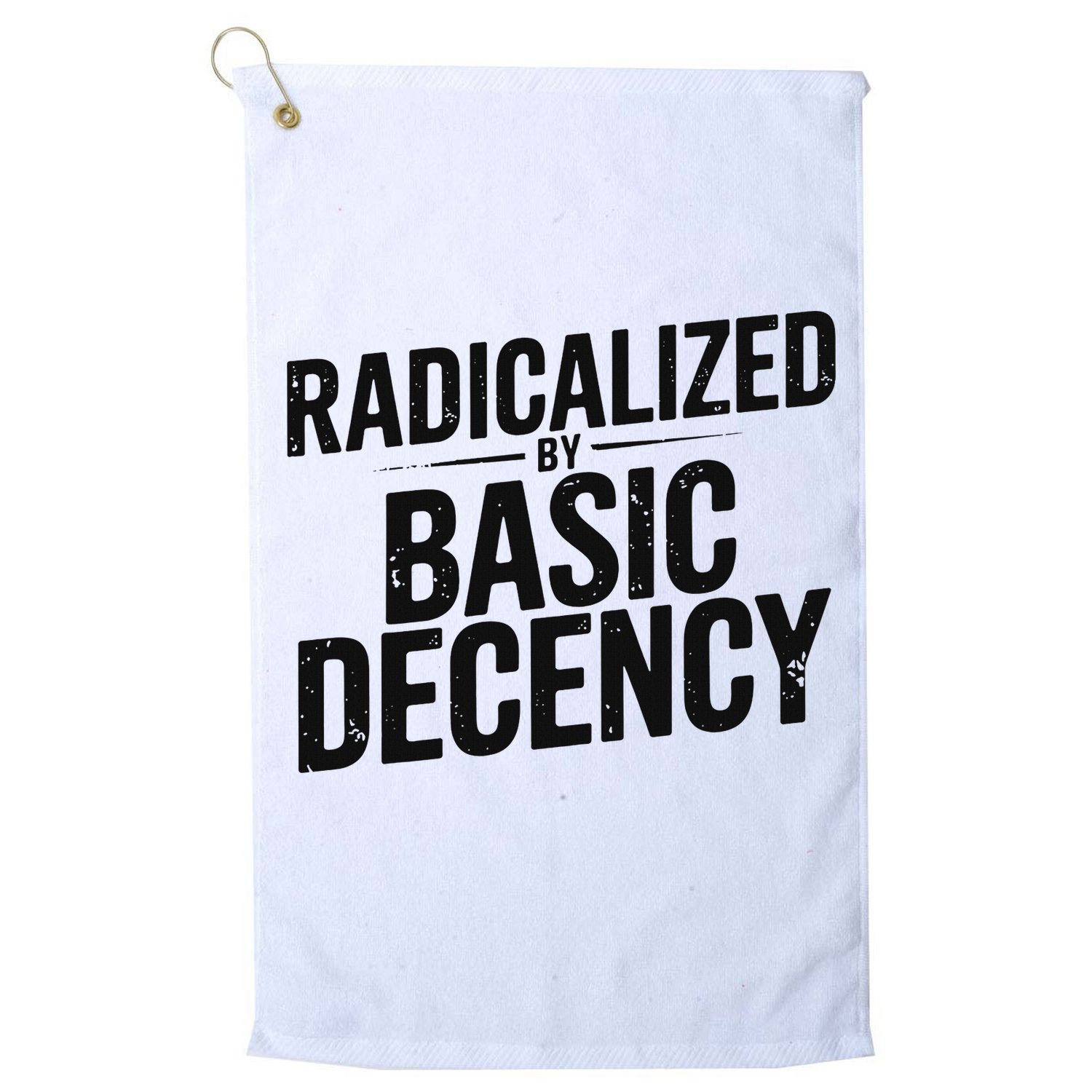 Funny Social Democracy Radicalized By Basic Decency Golf Towel