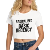 Funny Social Democracy Radicalized By Basic Decency Crop Top