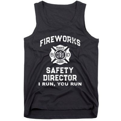 Fireworks Safety Director I Run You Run Tank Top