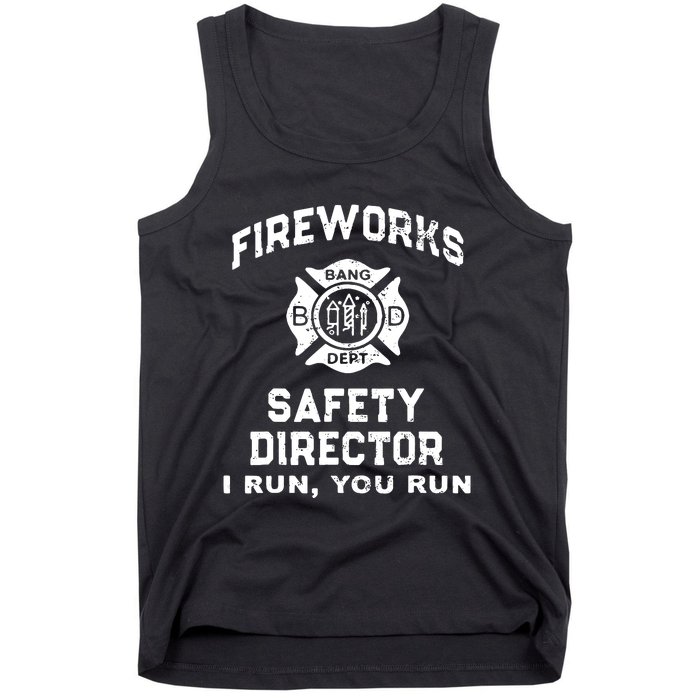 Fireworks Safety Director I Run You Run Tank Top