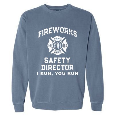 Fireworks Safety Director I Run You Run Garment-Dyed Sweatshirt