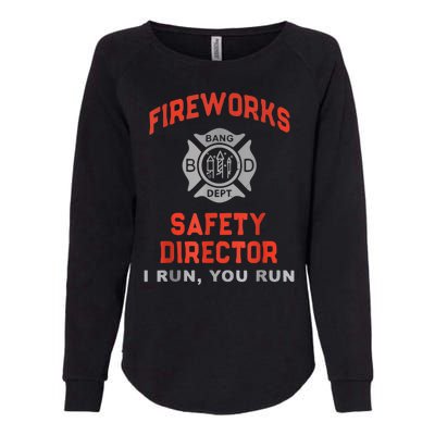 Fireworks Safety Director I Run You Run Funny 4th Of July Womens California Wash Sweatshirt