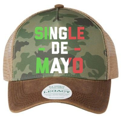 Funny Single De Mayo Joke Cinco De O Mexican Flag Cute Gift Legacy Tie Dye Trucker Hat