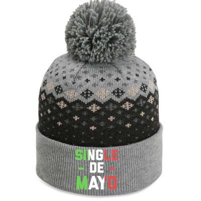 Funny Single De Mayo Joke Cinco De O Mexican Flag Cute Gift The Baniff Cuffed Pom Beanie