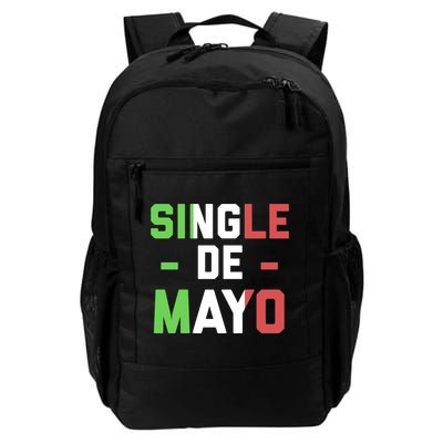 Funny Single De Mayo Joke Cinco De O Mexican Flag Cute Gift Backpack