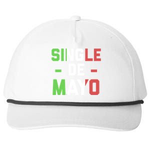 Funny Single De Mayo Joke Cinco De O Mexican Flag Cute Gift Snapback Five-Panel Rope Hat