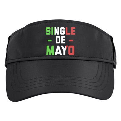 Funny Single De Mayo Joke Cinco De O Mexican Flag Cute Gift Adult Drive Performance Visor