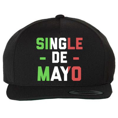 Funny Single De Mayo Joke Cinco De O Mexican Flag Cute Gift Wool Snapback Cap