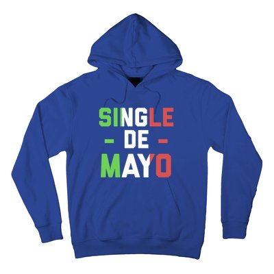 Funny Single De Mayo Joke Cinco De O Mexican Flag Cute Gift Hoodie