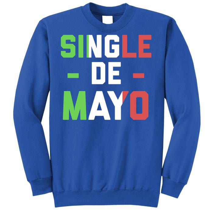 Funny Single De Mayo Joke Cinco De O Mexican Flag Cute Gift Sweatshirt