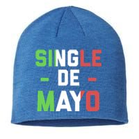 Funny Single De Mayo Joke Cinco De O Mexican Flag Cute Gift Sustainable Beanie