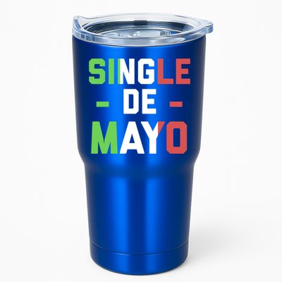 Funny Single De Mayo Joke Cinco De O Mexican Flag Cute Gift Tumbler