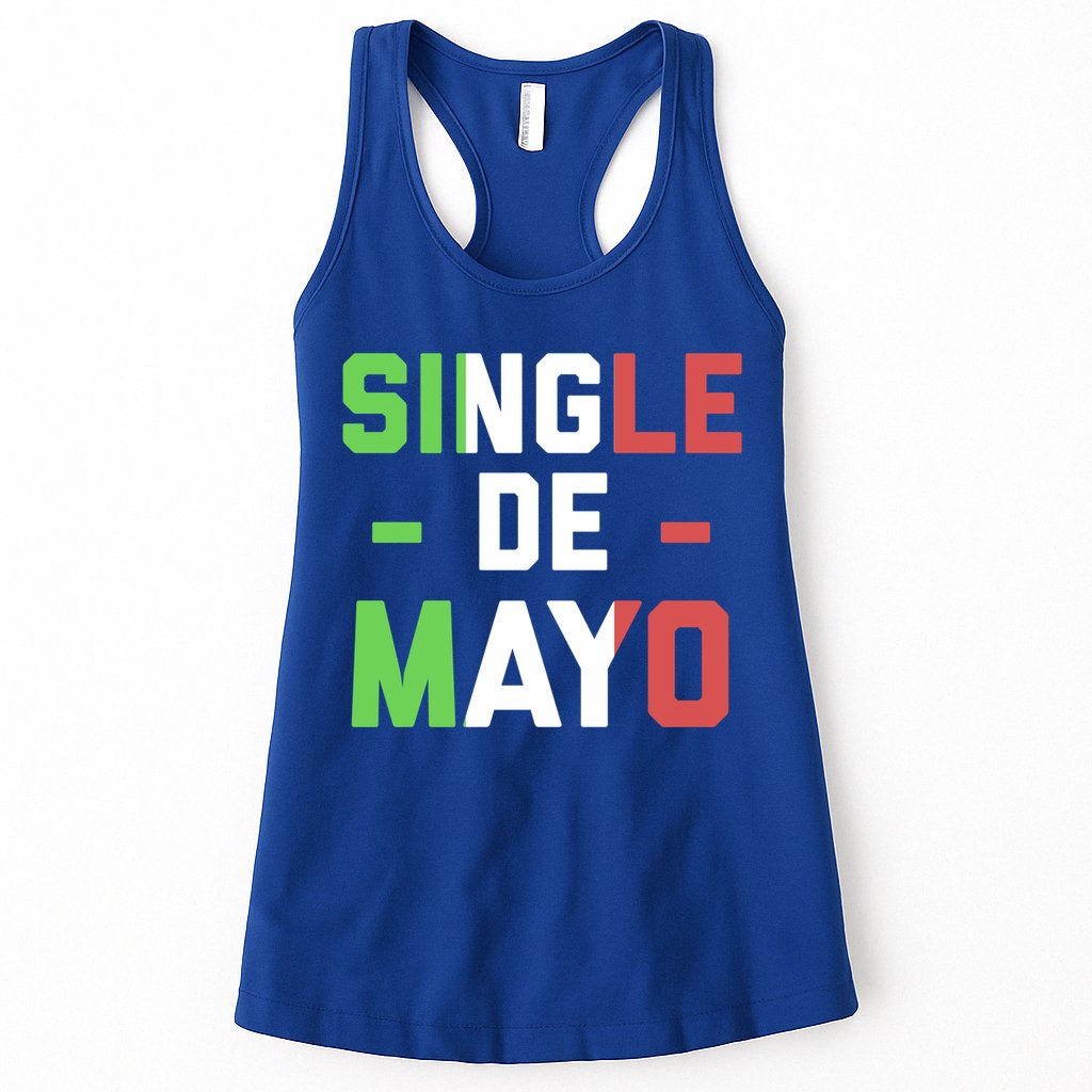 Funny Single De Mayo Joke Cinco De O Mexican Flag Cute Gift Womens Tank Top