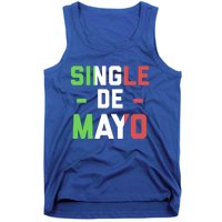 Funny Single De Mayo Joke Cinco De O Mexican Flag Cute Gift Tank Top