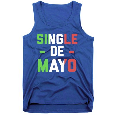 Funny Single De Mayo Joke Cinco De O Mexican Flag Cute Gift Tank Top