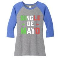 Funny Single De Mayo Joke Cinco De O Mexican Flag Cute Gift Women's Tri-Blend 3/4-Sleeve Raglan Shirt