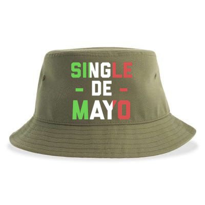 Funny Single De Mayo Joke Cinco De O Mexican Flag Cute Gift Sustainable Bucket Hat